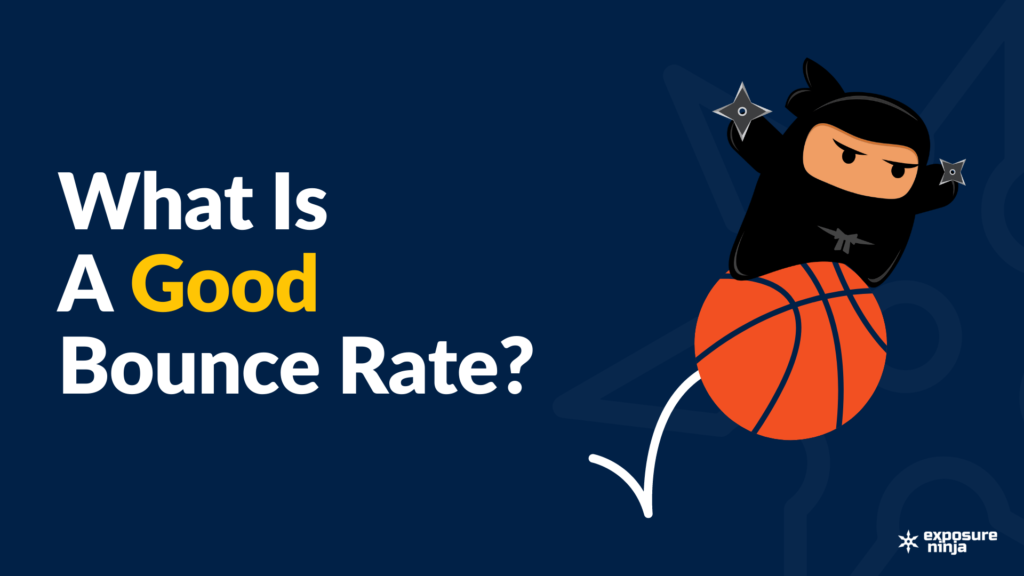 What Is A Good Bounce Rate?