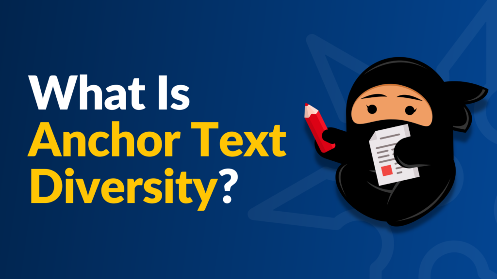 What is Anchor Text Diversity and Why is it Important?