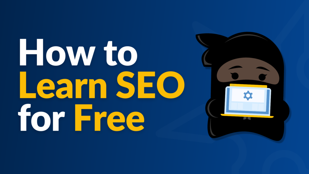 How to Learn SEO Completely Free (Including Step-by-Step Guides)