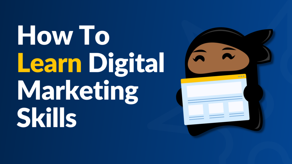 How To Learn Digital Marketing Skills