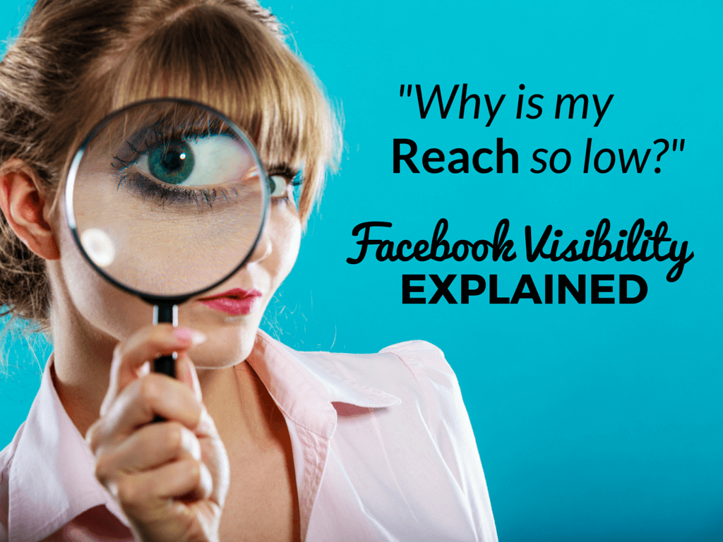 Why Is My Reach So Low? Facebook Visibility Explained