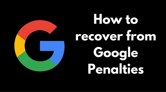 How To Recover From Google Penalties