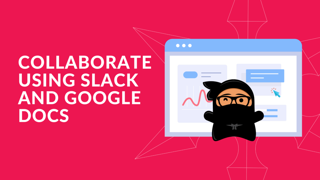 Graphic with text, Collaborate with Slack and Google Docs