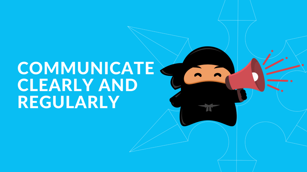 Graphic with text, Communicate Clearly and Regularly