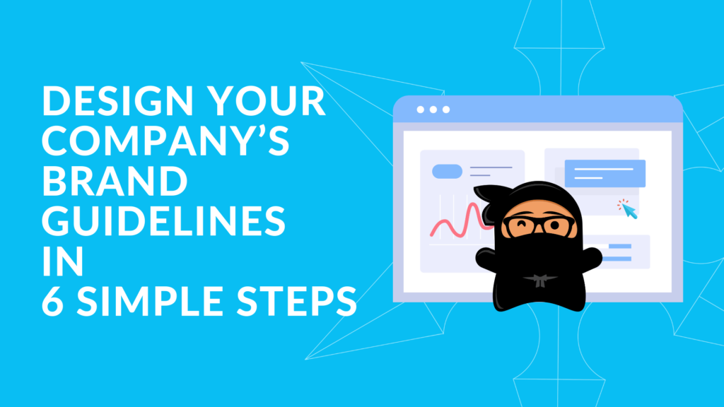 Design Your Company’s Brand Guidelines In 6 Simple Steps