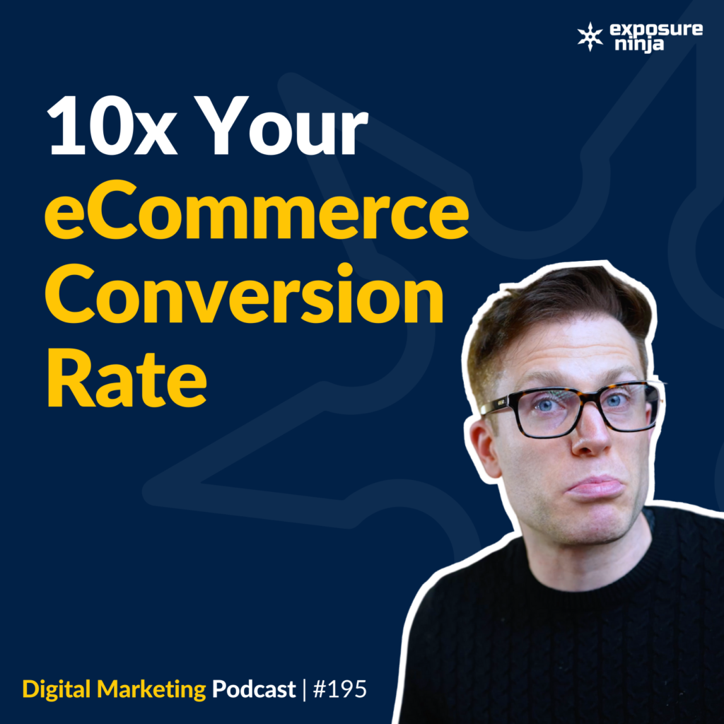 #195: 10 Ways to Increase Your eCommerce Conversion Rate