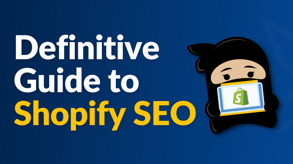 Shopify SEO: The Definitive Guide
