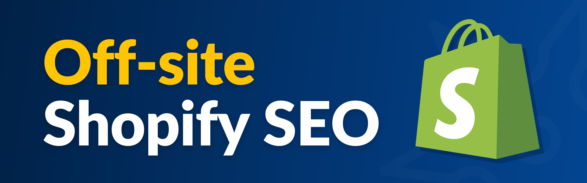 Text reads: off-site Shopify SEO