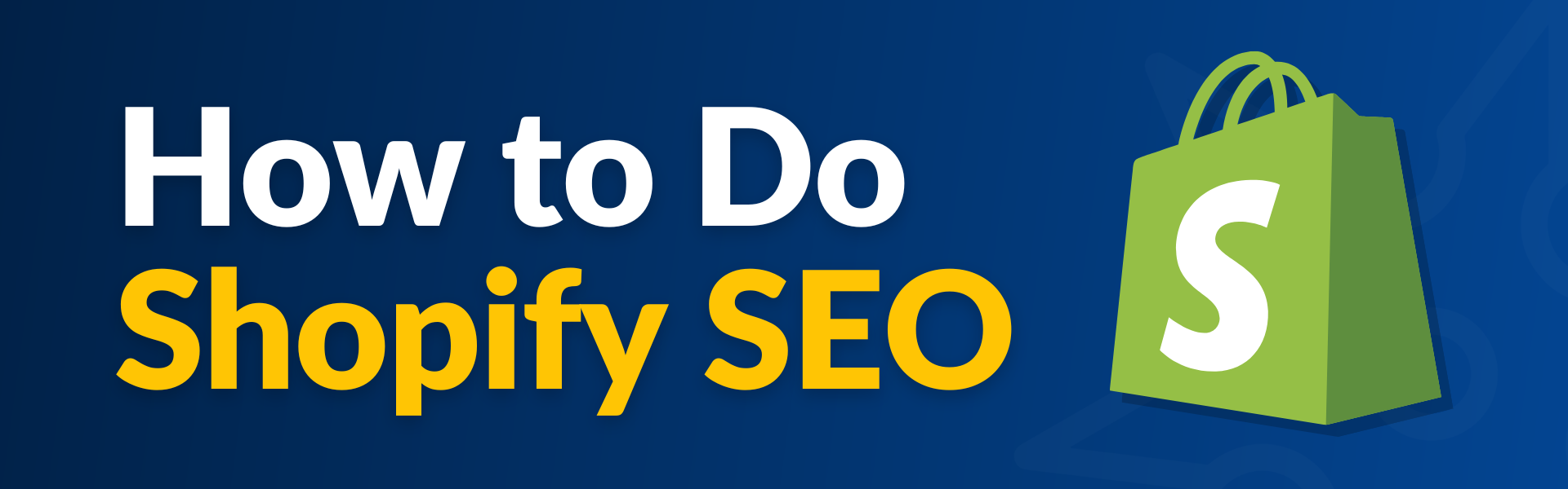 Text reads: How to Do Shopify SEO