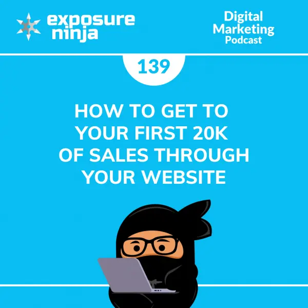 #139: How to Get to Your First 20k of Sales through Your Website