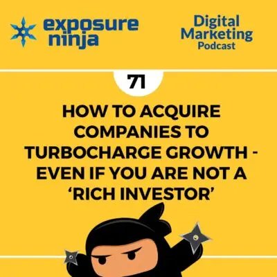 Podcast #71: How To Acquire Companies To Grow Your Business