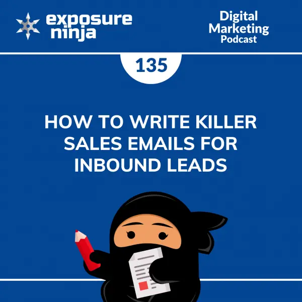 #135: How To Write Killer Sales Emails for Inbound Leads