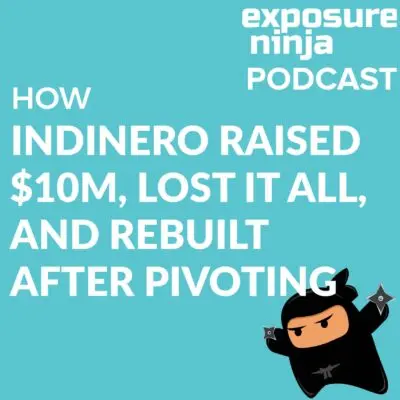 Podcast #56: How inDinero Raised $10M, Lost It, and Rebuilt It All