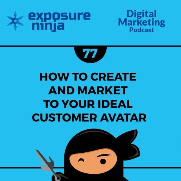 EN Podcast #77: How to Create and Market to Your Ideal Customer Avatar