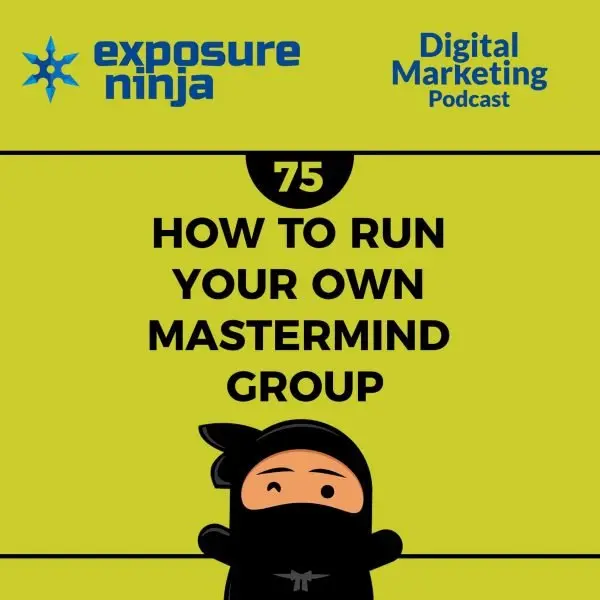 EN Podcast #75: How To Run Your Own Mastermind Group