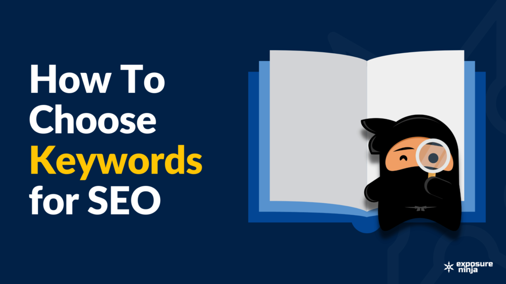 How To Choose The Right Keywords for Your Content