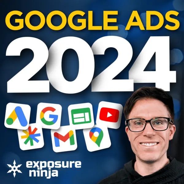 How Google Ads Will Work in 2024 (#295)